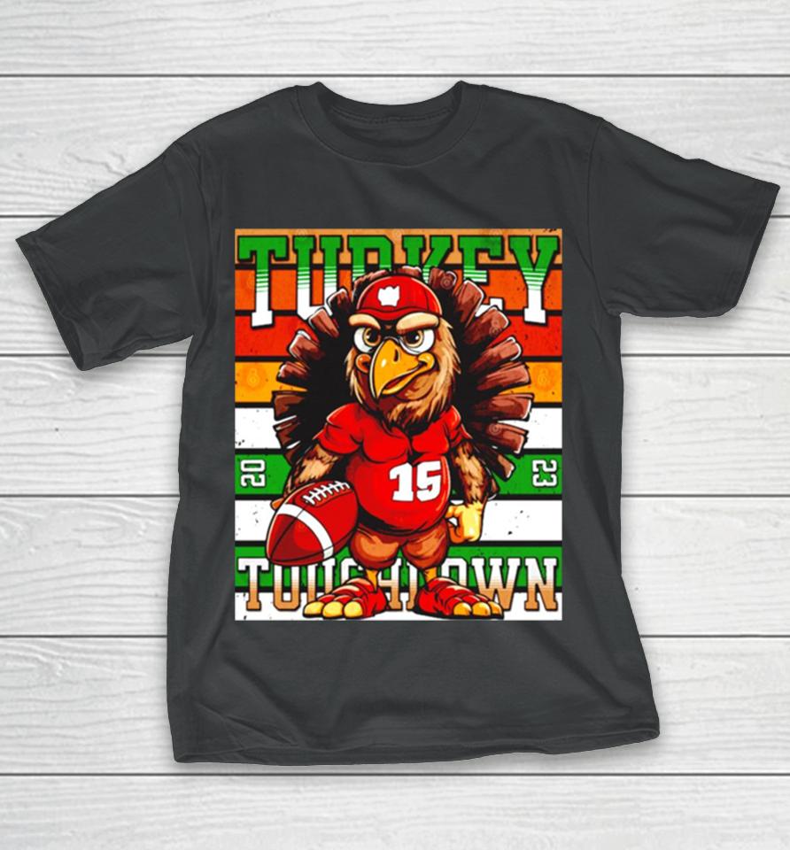 Turkey Touchdown Football Thanksgiving Gift T-Shirt