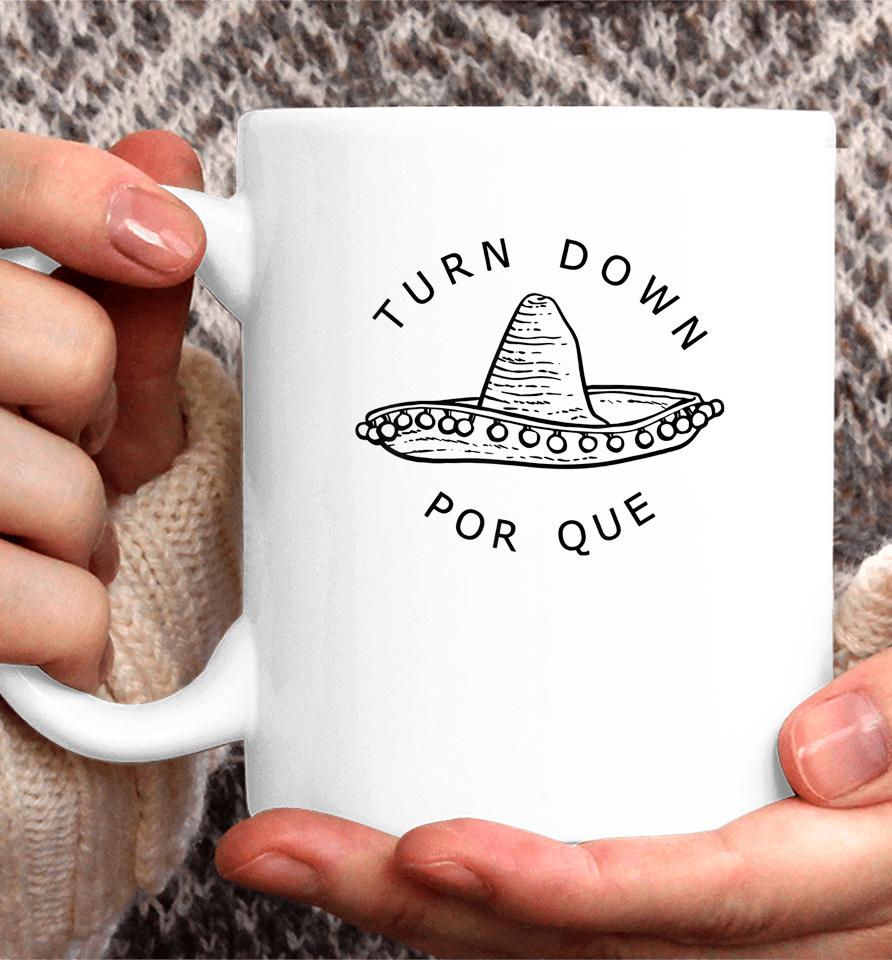 Turn Down Por Que Cinco De Mayo Party Gift Coffee Mug