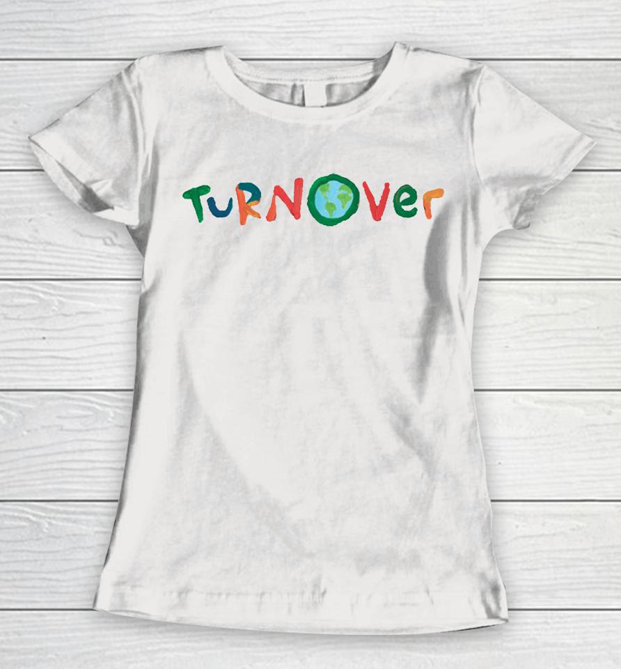 Turnover Earth Women T-Shirt