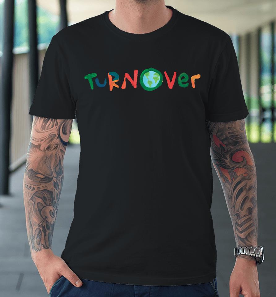 Turnover Merch Turnover Earth Premium T-Shirt