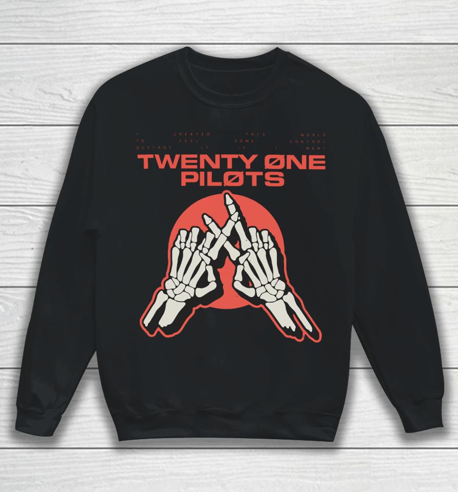 Twentyonepilots Merch I Created This World To Feel Some Control Twenty One Pilots Skeleton Hands Sweatshirt