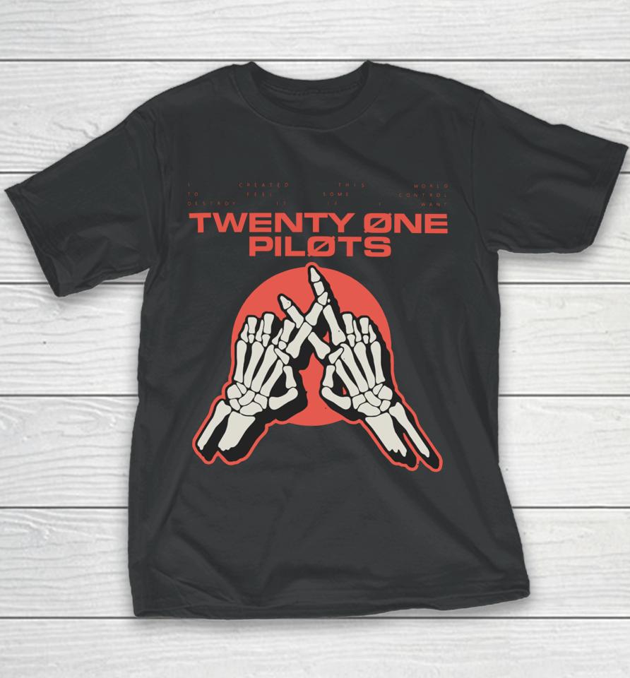 Twentyonepilots Merch I Created This World To Feel Some Control Twenty One Pilots Skeleton Hands Youth T-Shirt