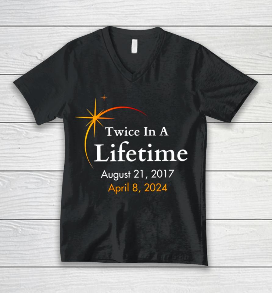 Twice In A Lifetime Solar Eclipse 2017 2024 Unisex V-Neck T-Shirt