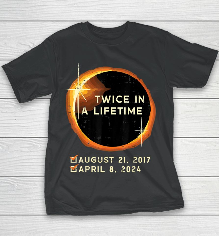 Twice In A Lifetime Total Solar Eclipse 2024 Men Women Kids Youth T-Shirt