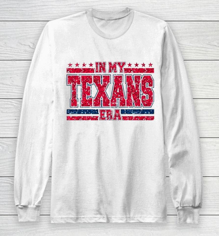 Twinkle In My Texans Era Nfl Football Long Sleeve T-Shirt