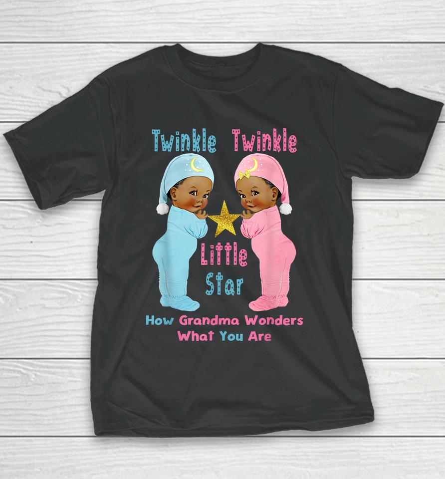 Twinkle Twinkle Little Star How Grandma Wonders What You Are Youth T-Shirt