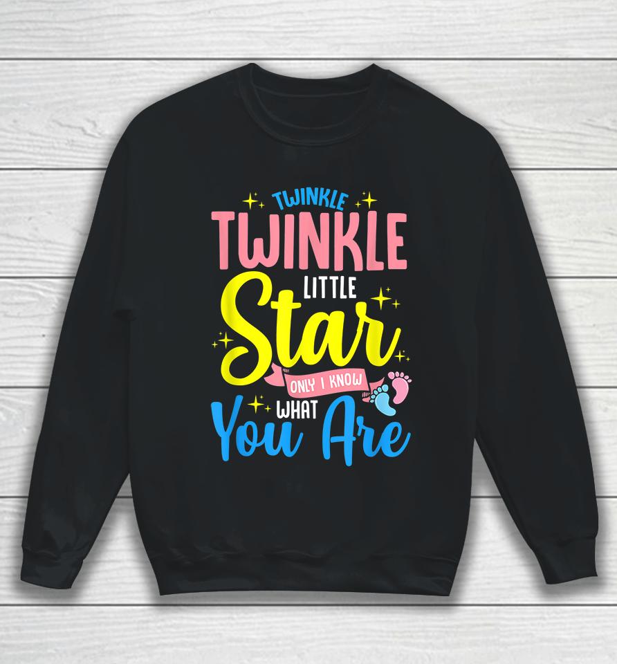 Twinkle Twinkle Little Star! Keeper Of The Gender Sweatshirt