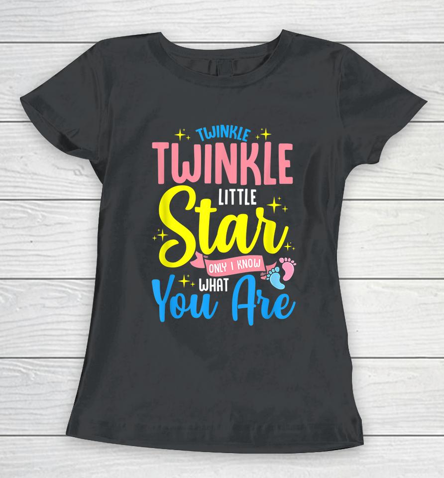 Twinkle Twinkle Little Star! Keeper Of The Gender Women T-Shirt