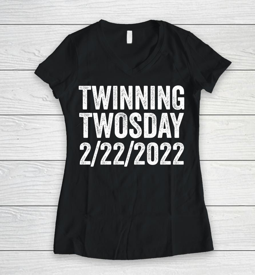 Twinning Twosday Tuesday February 22Nd 2022 Vintage Women V-Neck T-Shirt