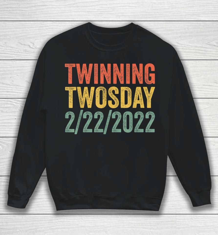 Twinning Twosday Tuesday February 22Nd 2022 Vintage Sweatshirt