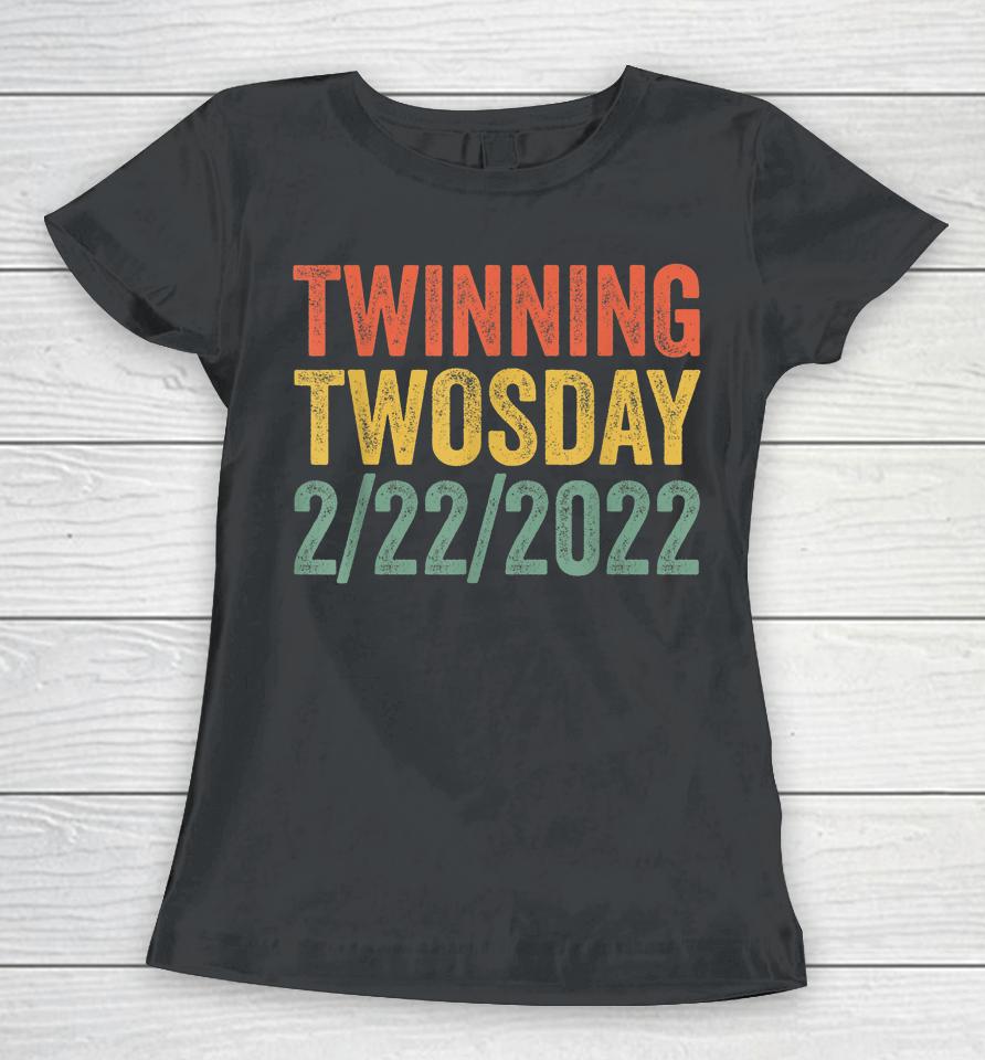 Twinning Twosday Tuesday February 22Nd 2022 Vintage Women T-Shirt