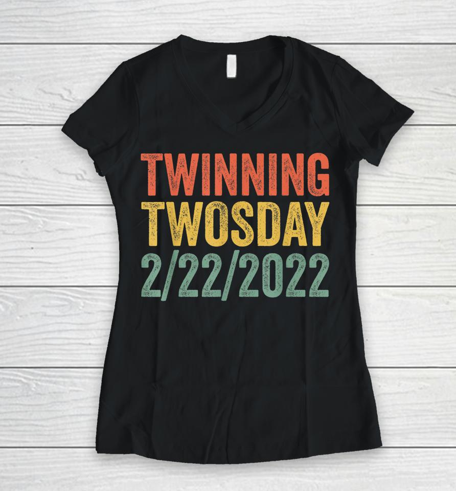 Twinning Twosday Tuesday February 22Nd 2022 Vintage Women V-Neck T-Shirt
