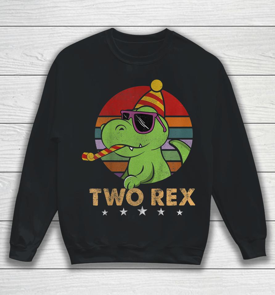 Two Rex Dinosaur T-Rex Boy 2Nd Birthday 2 Year Old Sweatshirt
