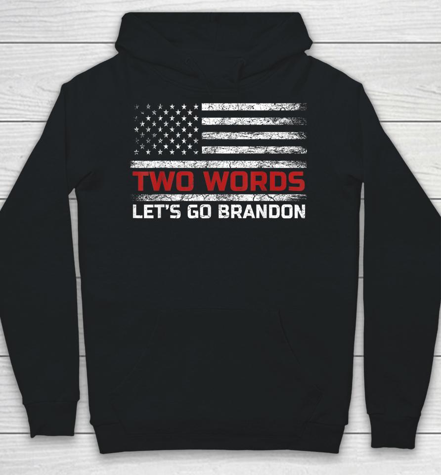 Two Words Let's Go Brandon Us Flag Hoodie