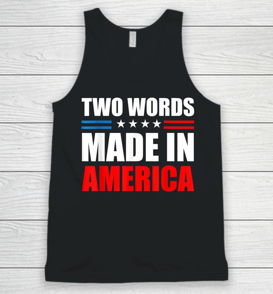 Two Words Made In America American Flag Unisex Tank Top