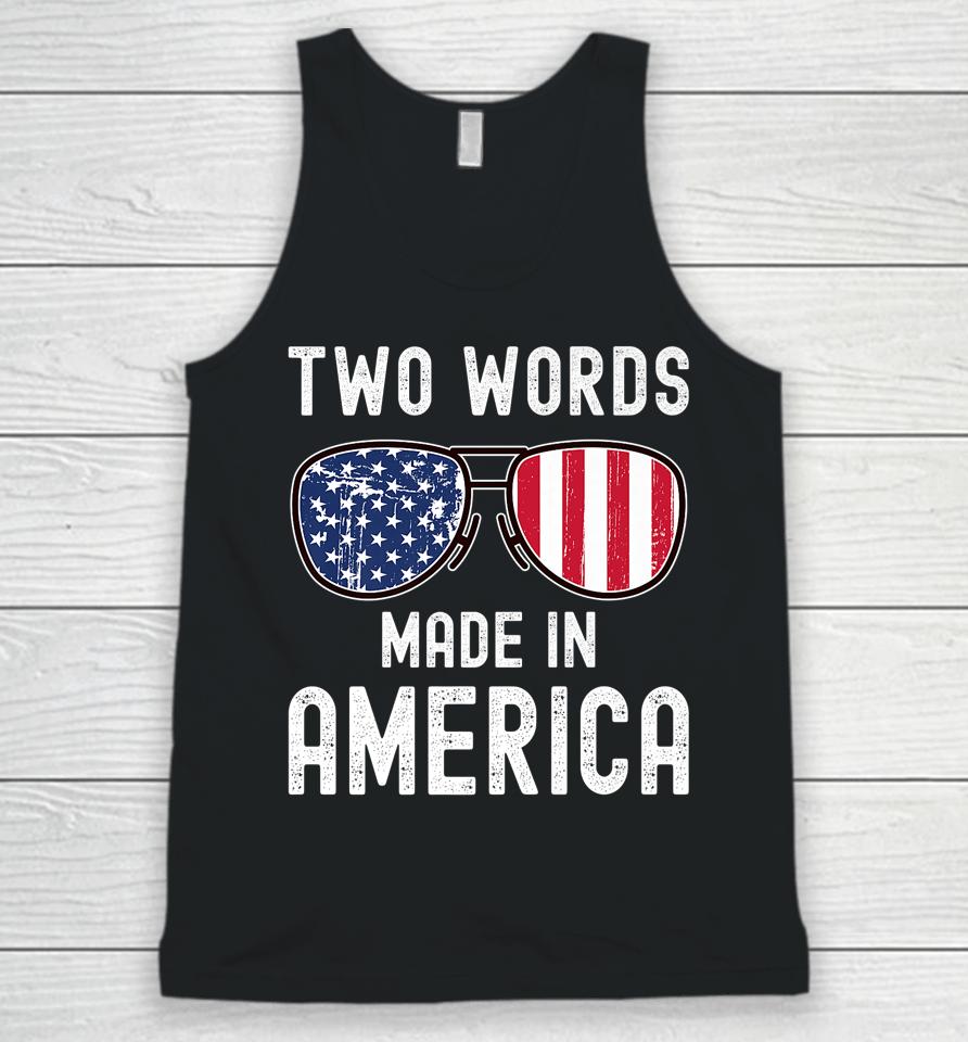 Two Words Made In America Flag Sunglasses Anti Joe Biden Unisex Tank Top