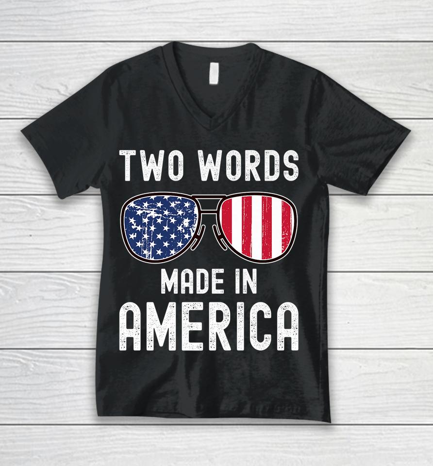 Two Words Made In America Flag Sunglasses Anti Joe Biden Unisex V-Neck T-Shirt