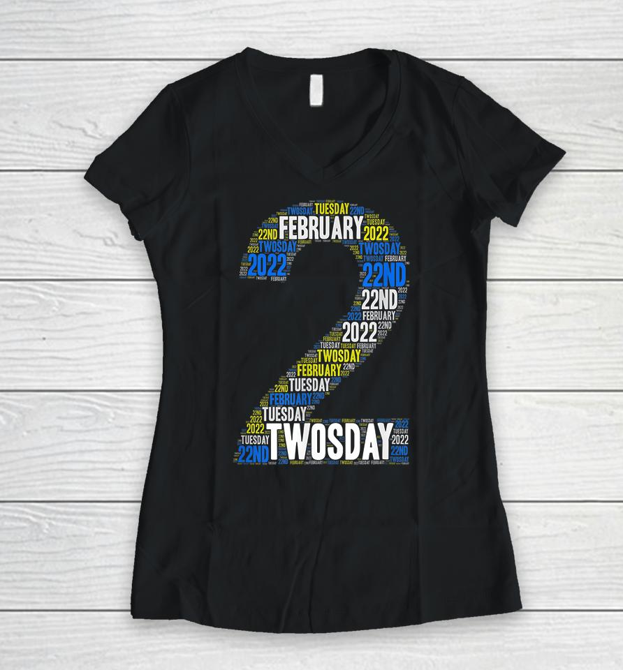 Twosday Tuesday February 2Nd 2022 Commemorative Twosday Women V-Neck T-Shirt