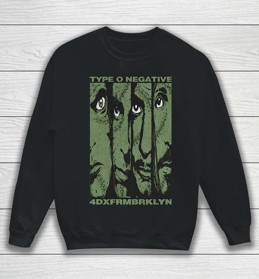 Type O Negative Merch 4Dxfrmbrklyn Sweatshirt