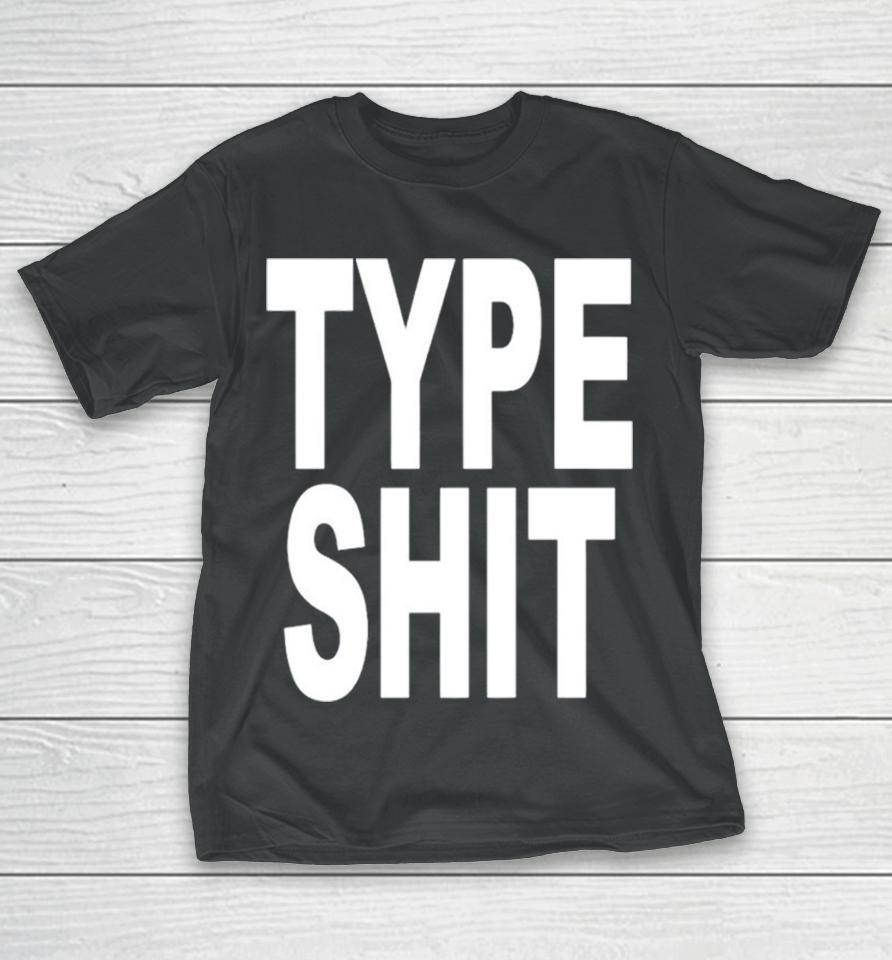 Type Shit Classic T-Shirt