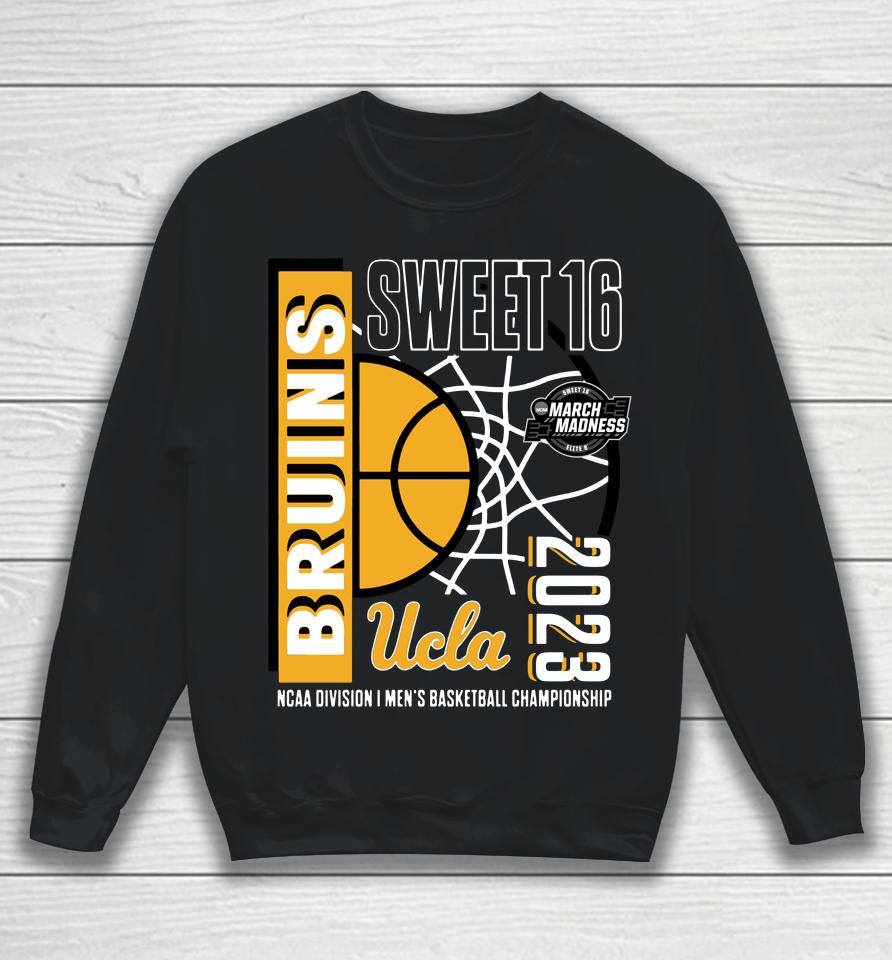 Ucla Bruins 2023 Ncaa Men's Basketball Tournament March Madness Sweet 16 Sweatshirt