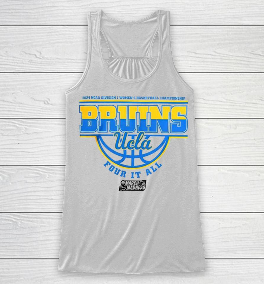 Ucla Bruins 2024 Ncaa Division I Women’s Basketball Championship Four It All Racerback Tank