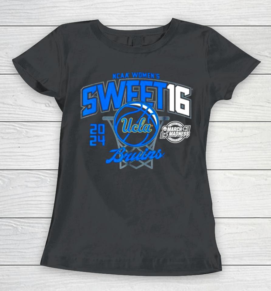 Ucla Bruins 2024 Ncaa Women’s Basketball Sweet 16 March Madness Women T-Shirt