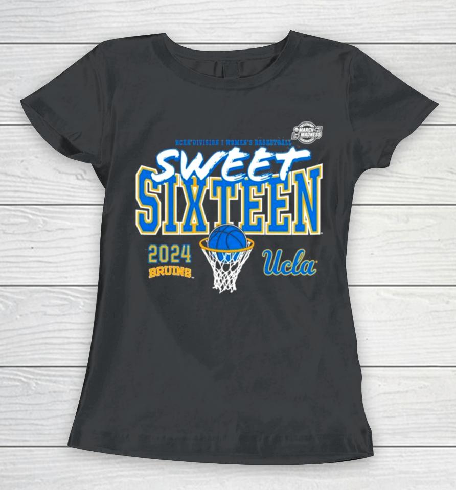 Ucla Bruins 2024 Ncaa Women’s Basketball Tournament March Madness Sweet 16 Women T-Shirt