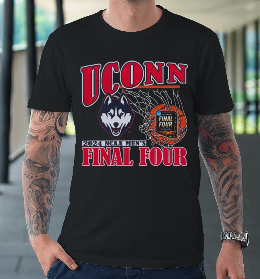 Uconn 2024 Men’s Basketball Final Four Premium T-Shirt