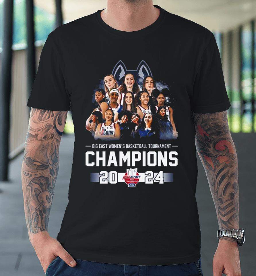 Uconn Huskies Big East Women’s Basketball Tournament Champions 2024 All Players Premium T-Shirt
