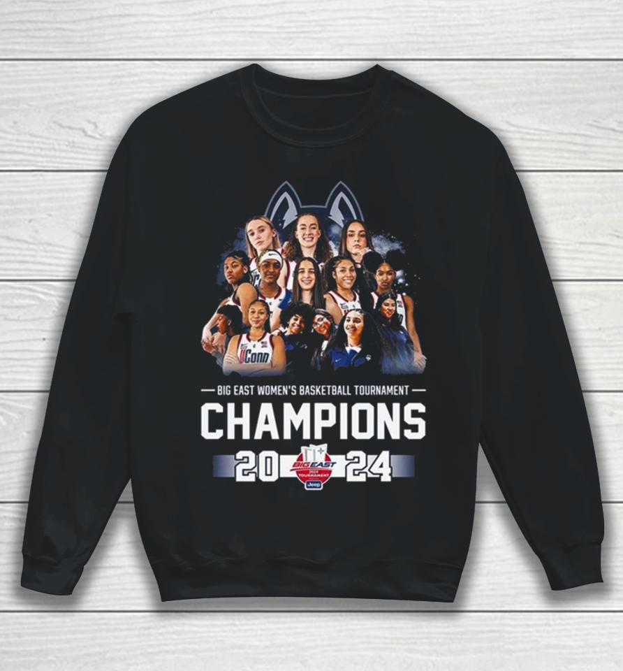 Uconn Huskies Big East Women’s Basketball Tournament Champions 2024 All Players Sweatshirt