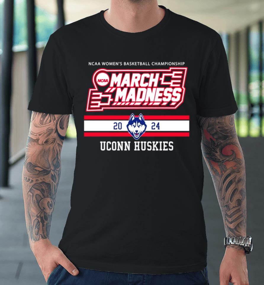 Uconn Huskies Ncaa Womens Basketball Championship March Madness 2024 Premium T-Shirt