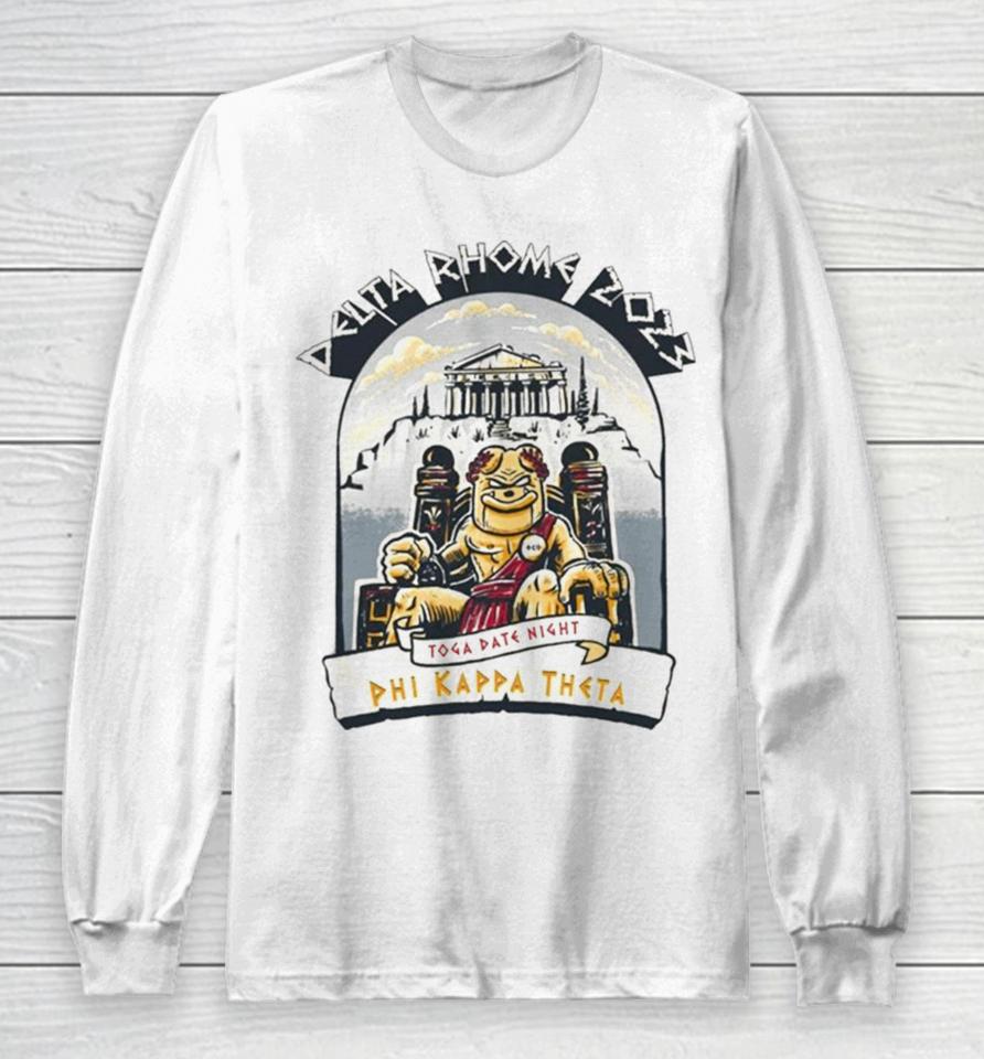 Uga Delta Rhome 2023 Toga Date Night Phi Kappa Theta Long Sleeve T-Shirt