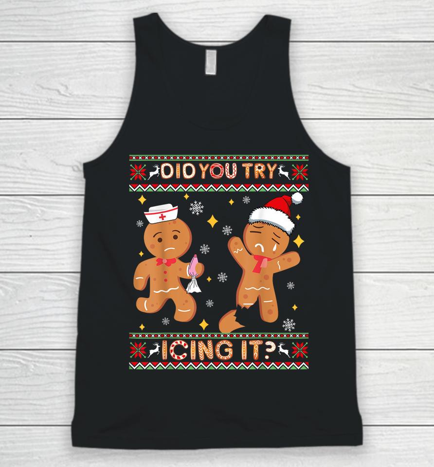Ugly Christmas Sweater Funny Nurse Did You Try Icing It Unisex Tank Top