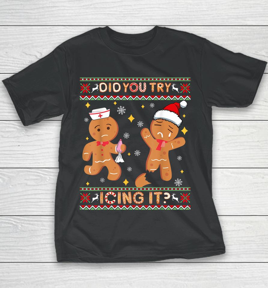 Ugly Christmas Sweater Funny Nurse Did You Try Icing It Youth T-Shirt