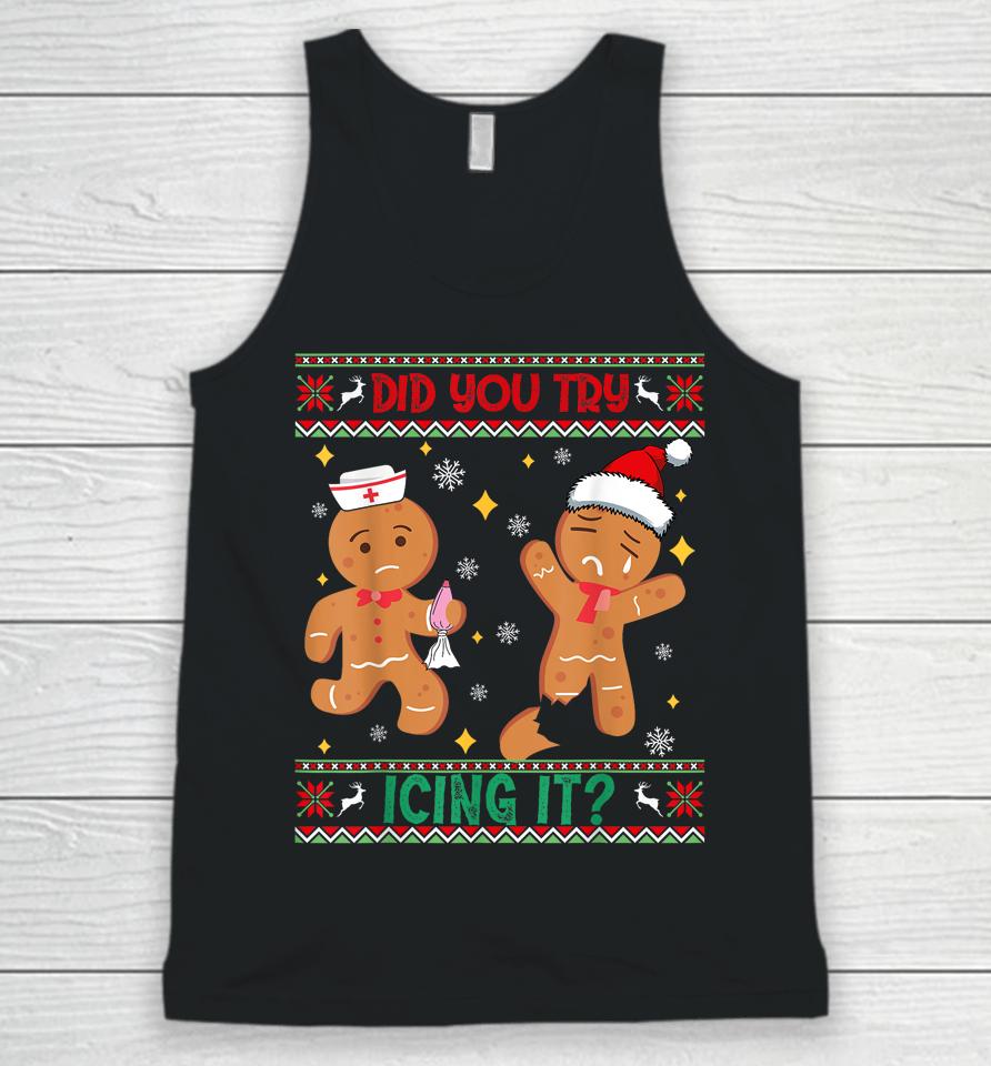 Ugly Christmas Sweater Funny Nurse Did You Try Icing It Unisex Tank Top
