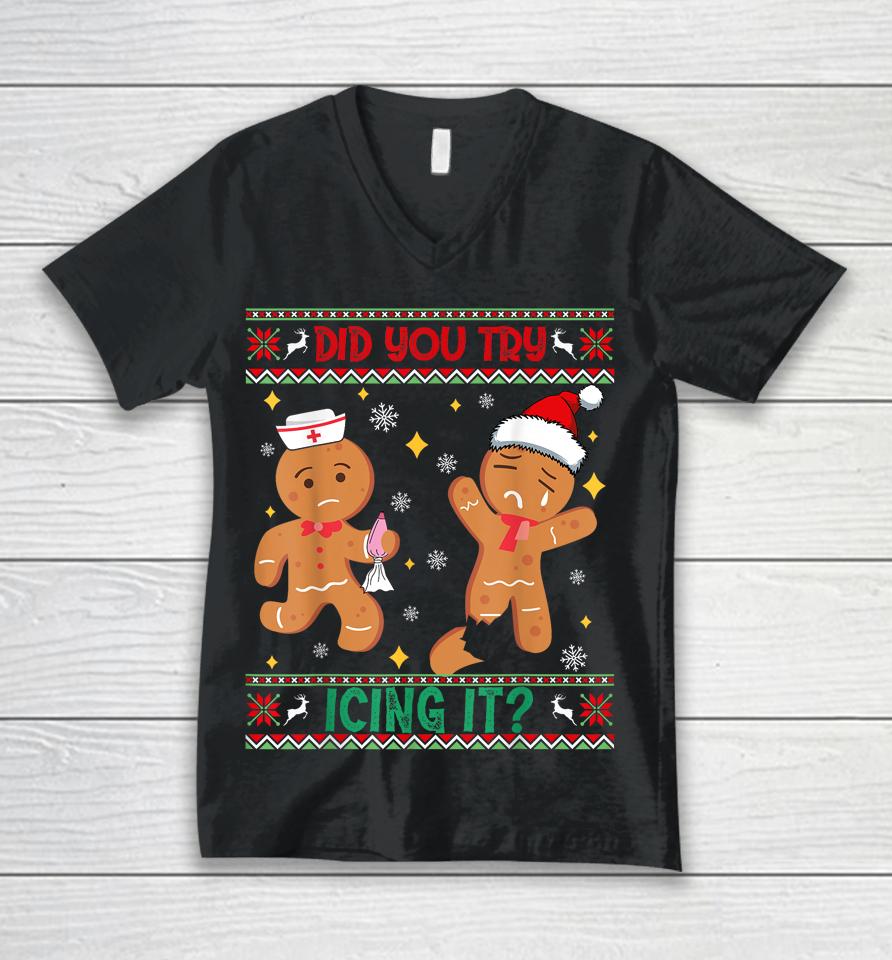 Ugly Christmas Sweater Funny Nurse Did You Try Icing It Unisex V-Neck T-Shirt