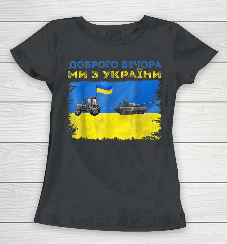 Ukraine Farmer Tractor Stealing A Russian Tank Funny Meme Women T-Shirt