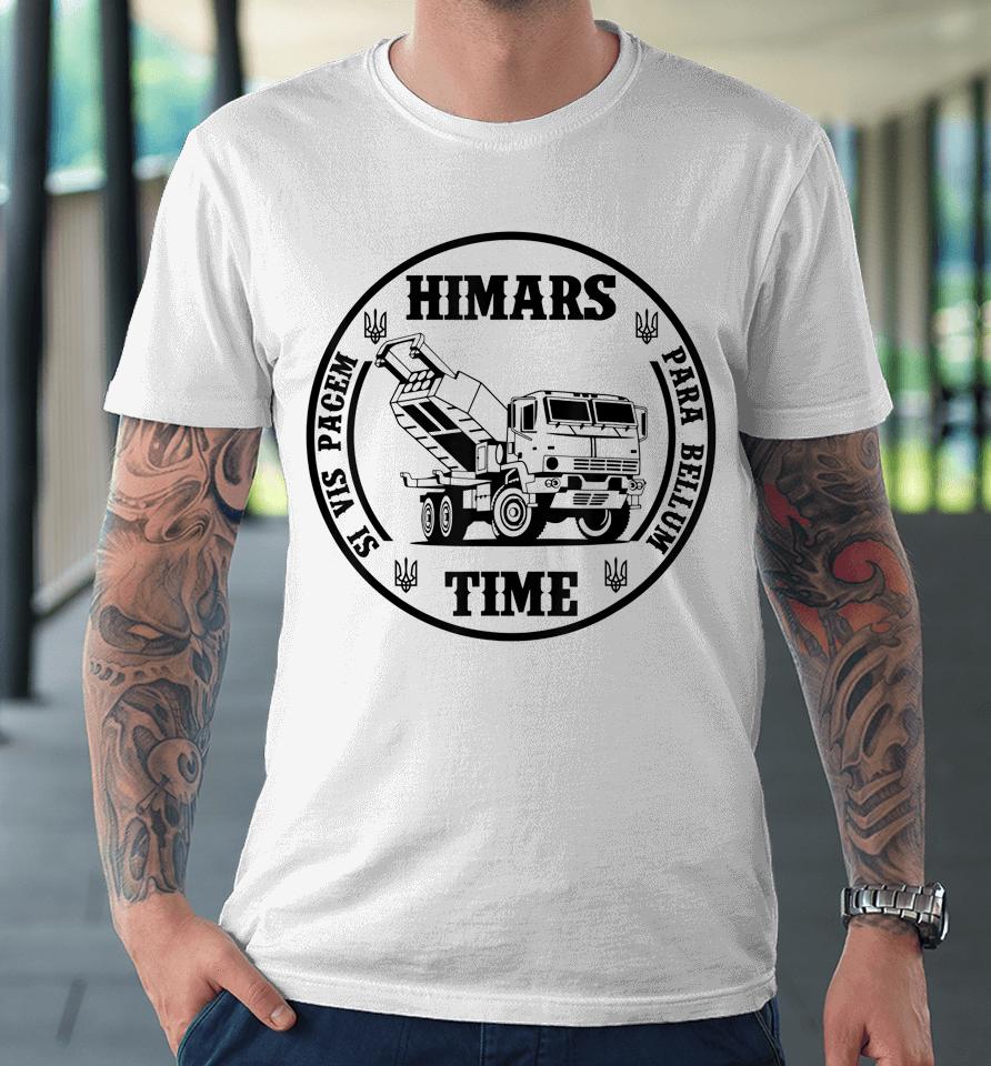 Ukraine Himars Time Premium T-Shirt