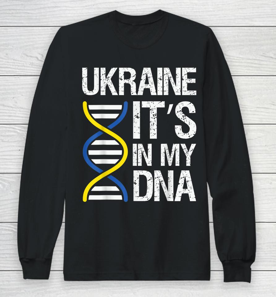 Ukraine In My Dna Fight Like Ukrainian I Stand With Ukraine Long Sleeve T-Shirt