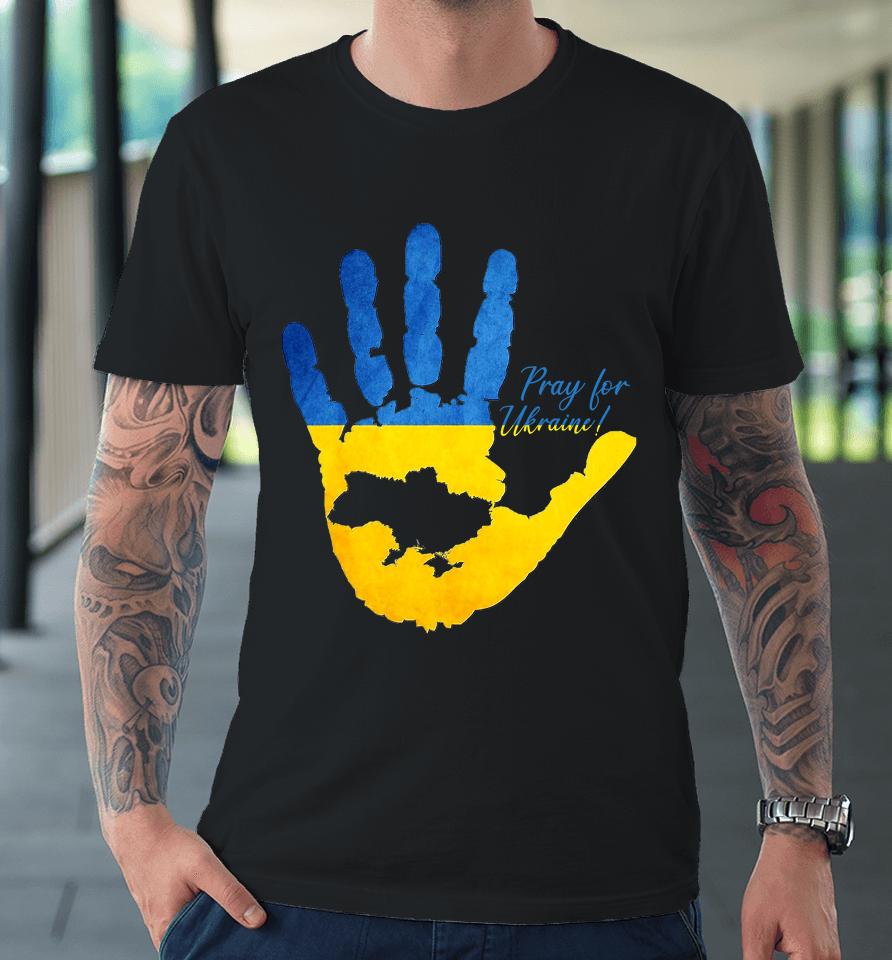 Ukraine Map Pray For Ukraine Premium T-Shirt