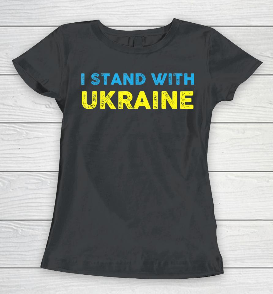 Ukrainian Lover I Stand With Ukraine Women T-Shirt