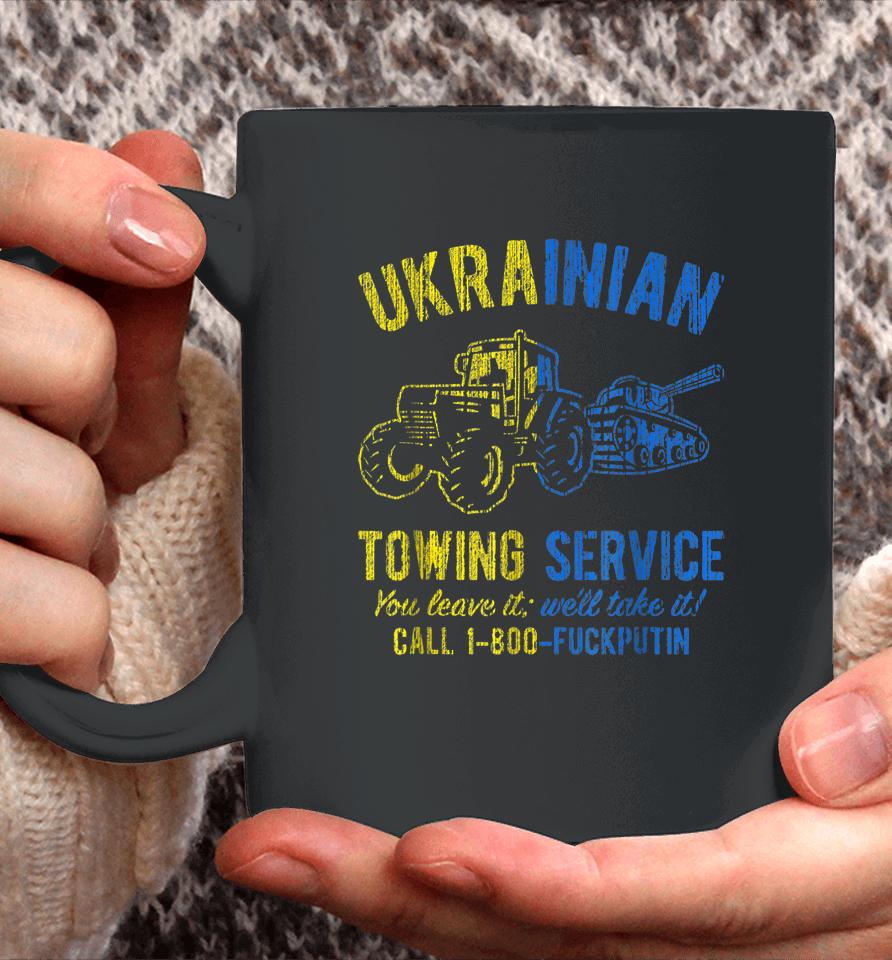 Ukrainian Towing Service Call 1-800 Fuck Putin Coffee Mug