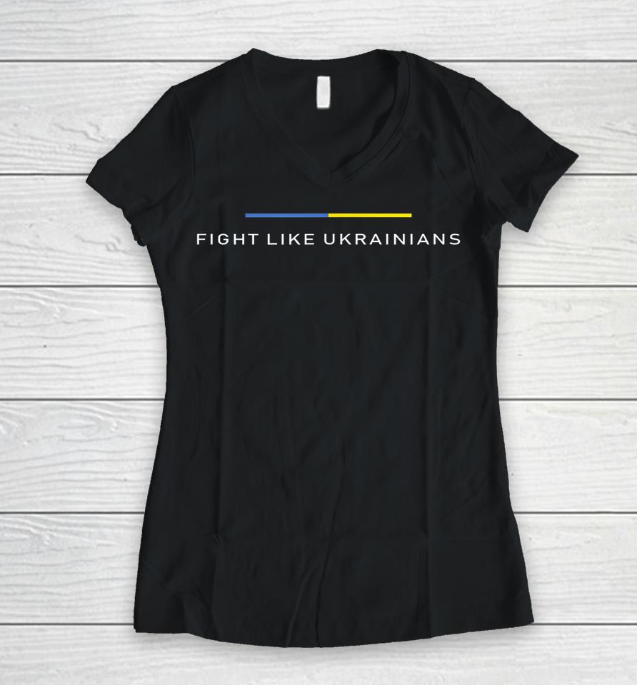 Ukrainian Zelensky Ukraine Army Green Fight Like Ukrainians Women V-Neck T-Shirt