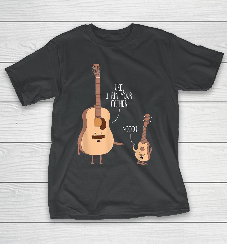 Ukulele &Amp; Guitar Uke I Am Your Father T-Shirt