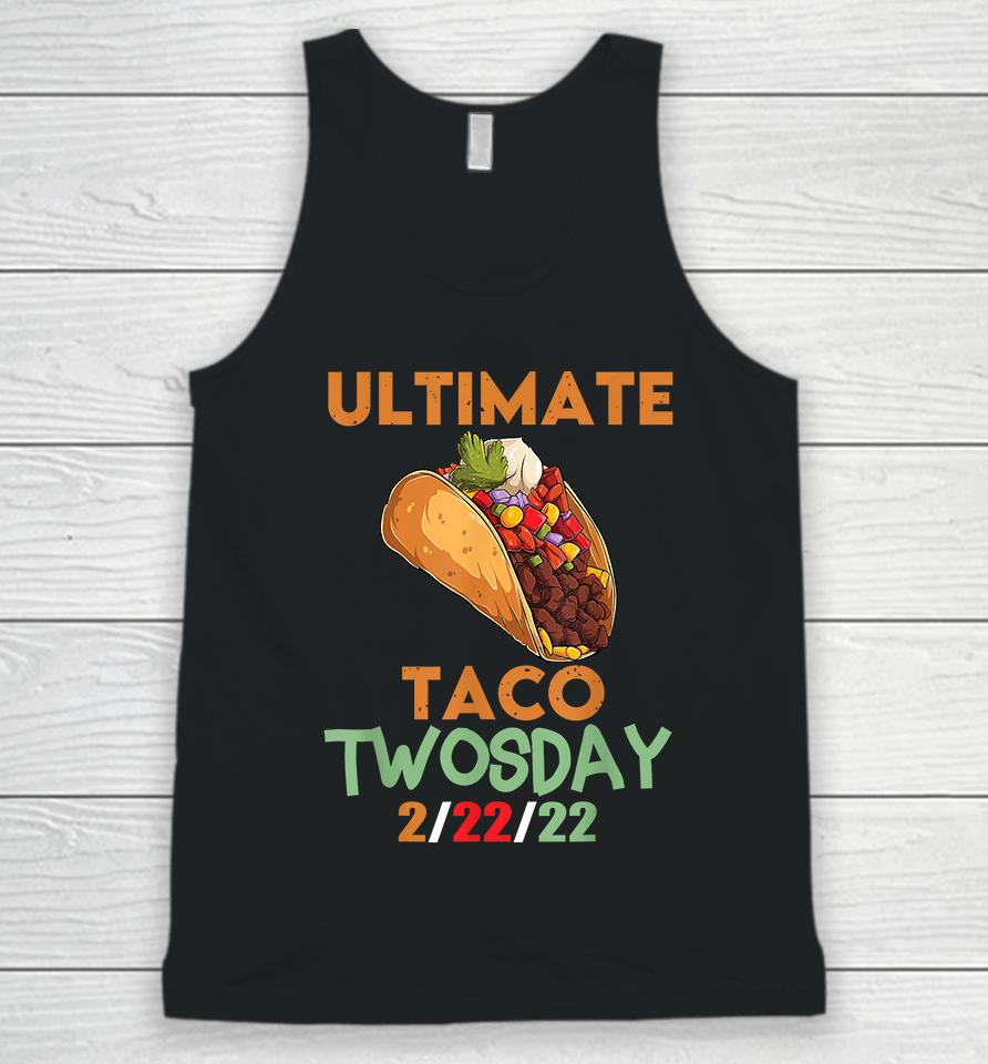 Ultimate Taco Twosday February 22Nd 2022 2-22-22 Unisex Tank Top
