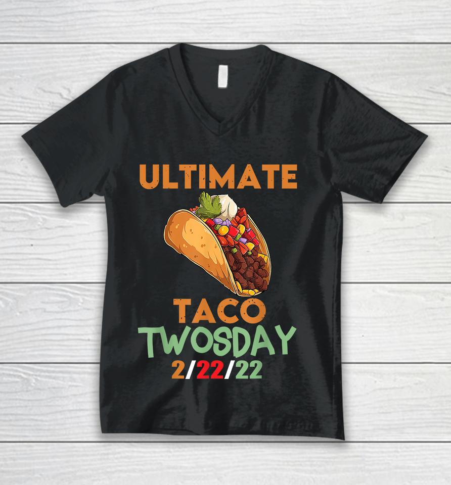 Ultimate Taco Twosday February 22Nd 2022 2-22-22 Unisex V-Neck T-Shirt