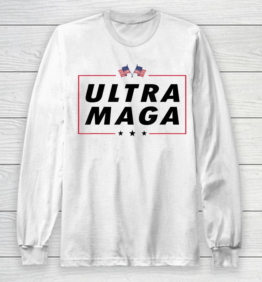 Ultra Maga 2024 Usa Flag Long Sleeve T-Shirt