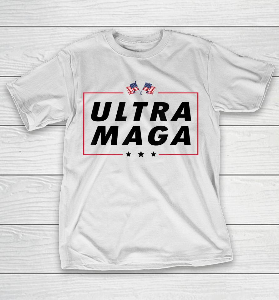 Ultra Maga 2024 Usa Flag T-Shirt