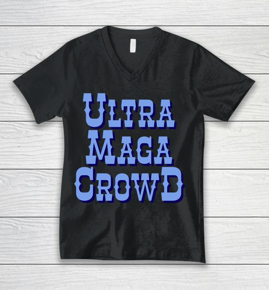 Ultra Maga Crowd Unisex V-Neck T-Shirt